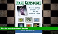 READ BOOK  Rare Gemstones: How to Identify, Evaluate and Care for Unusual Gems FULL ONLINE