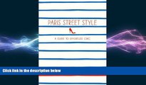 READ book  Paris Street Style: A Guide to Effortless Chic  FREE BOOOK ONLINE