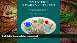 FAVORITE BOOK  Collectible Sugars   Creamers: An Identification Guide to American Glassware,