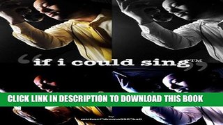 [New] If I Could Sing Exclusive Full Ebook