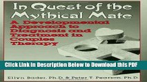 [Read] IN QUEST OF THE MYTHICAL MATE: A Developmental Approach To Diagnosis And Treatment In