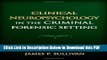 [Read] Clinical Neuropsychology in the Criminal Forensic Setting Popular Online