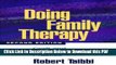 [Read] Doing Family Therapy, Second Edition: Craft and Creativity in Clinical Practice (Guilford