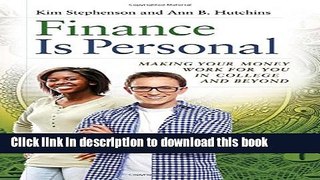 Read Finance Is Personal: Making Your Money Work for You in College and Beyond  Ebook Free