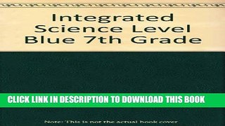 [PDF] Integrated Science Level Blue 7th Grade, TE (Integrated Science) Popular Online[PDF]