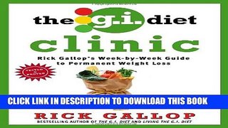 [Read] The G.I. Diet Clinic: Rick Gallop s Week-by-Week Guide to Permanent Weight Loss Popular