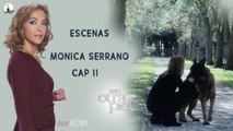 Escenas Monica Serrano Cap 11 - EOP