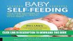 [PDF] Baby Self-Feeding: Solid Food Solutions to Create Lifelong, Healthy Eating Habits Popular