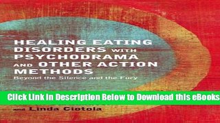 [Reads] Healing Eating Disorders with Psychodrama and Other Action Methods: Beyond the Silence and