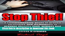 Read Stop Thief! - Identity Theft Protection, Credit Ratings and Repair and Other Fraud and Cyber