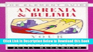 [Best] Anorexia   Bulimia: Your Questions Answered (Element Guide Series) Online Books