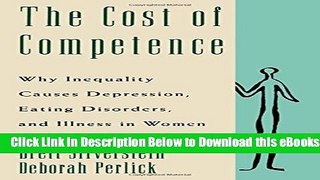 [Reads] The Cost of Competence: Why Inequality Causes Depression, Eating Disorders, and Illness in