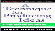 Read A Technique for Producing Ideas (McGraw-Hill Advertising Classic) by Young, James New edition