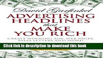 Read Advertising Headlines That Make You Rich: Create Winning Ads, Web Pages, Sales Letters and
