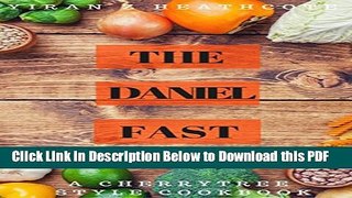 [PDF] The Daniel Fast: A CherryTree Style Cookbook(daniel fast cookbook,daniel fasting,daniel fast