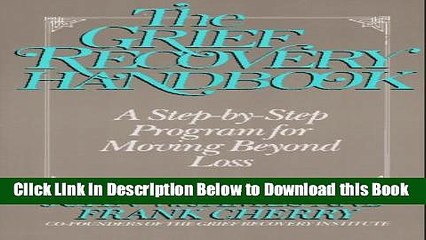 [PDF] The Grief Recovery Handbook: A Step-by-Step Program for Moving Beyond Loss Online Books