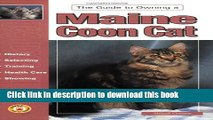 Download Guide to Owning a Maine Coon Cat: Grooming, Feeding, Handling, Health, Exhibition  PDF