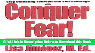 [Reads] Conquer Fear! A Unique Blend of Psychology and Theology To Change Your Beliefs â€”and Thus