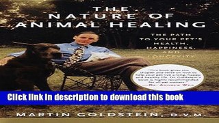 Read The Nature of Animal Healing: The Path to Your Pet s Health, Happiness, and Longevity  Ebook