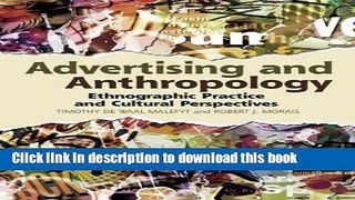 Read Advertising and Anthropology: Ethnographic Practice and Cultural Perspectives  Ebook Free