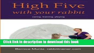 Read High Five with your rabbit: caring, training, playing  Ebook Free