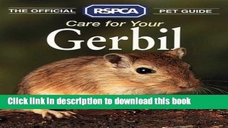 Read Care for Your Gerbil (Official R.S.P.C.A. Pet Guides)  PDF Free