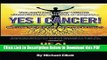 [Read] Yes I Cancer: You can t beat cancer without chemotherapy, radiation or surgery Ebook Free