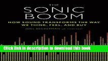 Read The Sonic Boom: How Sound Transforms the Way We Think, Feel, and Buy  Ebook Free