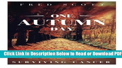 [Get] One Autumn Day: Surviving Cancer Free New