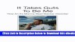 [PDF] It Takes Guts To Be Me: How An Ex-Marine Beat Bipolar Disorder Online Ebook