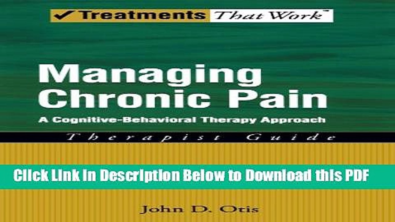 [Read] Managing Chronic Pain: A Cognitive-Behavioral Therapy Approach Therapist Guide (Treatments