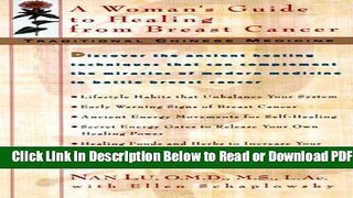 [Get] Traditional Chinese Medicine: A Woman s Guide to Healing from Breast Cancer Popular Online