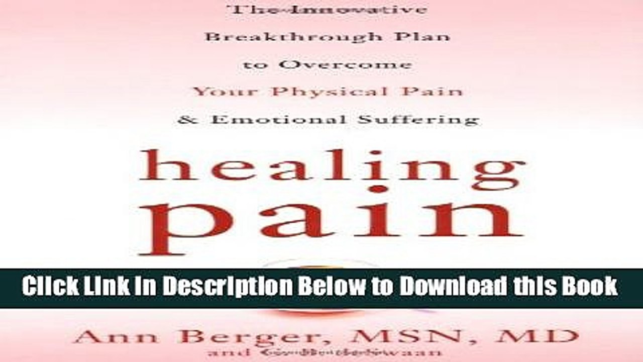 [Best] Healing Pain: The Innovative, Breakthrough Plan to Overcome Your Physical Pain and