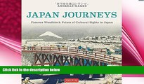 complete  Japan Journeys: Famous Woodblock Prints of Cultural Sights in Japan