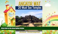 different   Angkor Wat: 20 Must see temples (Cambodia Travel Guide Books By Anton)