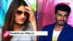 Arjun Kapoor Recommend Athiya Shetty For 'Mubarakan' -Bollywood Gossip