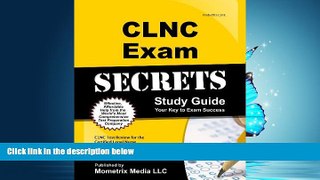 Choose Book CLNC Exam Secrets Study Guide: CLNC Test Review for the Certified Legal Nurse