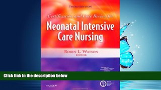 Popular Book Certification and Core Review for Neonatal Intensive Care Nursing, 3e
