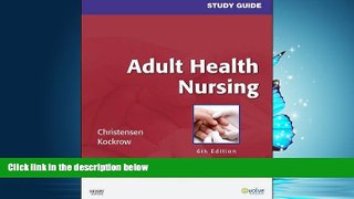 For you Study Guide for Adult Health Nursing, 6e