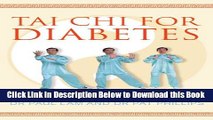 [Reads] Tai Chi for Diabetes: Living Well with Diabetes Free Ebook