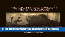 [PDF] Light Between the Shadows: A Conversation with Eugene Ionesco Full Online