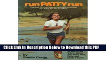 [Read] Run Patty Run: The Story of a Very Special Long-Distance Runner Who Lights the Way for