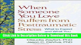 [Best] When Someone You Love Suffers from Posttraumatic Stress: What to Expect and What You Can Do
