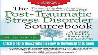 [Reads] The Post-Traumatic Stress Disorder Sourcebook, Revised and Expanded Second Edition: A