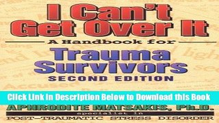 [Reads] I Can t Get Over It: A Handbook for Trauma Survivors Online Books