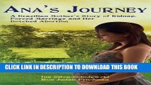[PDF] Ana s Journey: A Brazilian Mother s Story of Kidnap, Forced Marriage and Her Botched