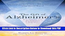 [Read] The Gift of Alzheimer s: New Insights into the Potential of Alzheimer s and Its Care