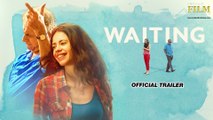 WAITING: Official Trailer | Naseeruddin Shah, Kalki Koechlin | NOW IN CINEMAS