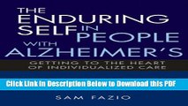 [Read] The Enduring Self in People with Alzheimer s Free Books