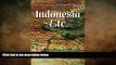 complete  Indonesia, Etc.: Exploring the Improbable Nation